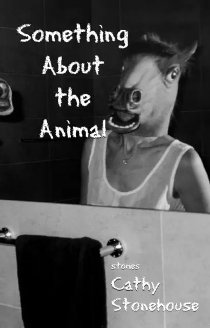 Cathy Stonehouse - Something About the Animal, E-bok. Tillgänglighet: Lägg i varukorg