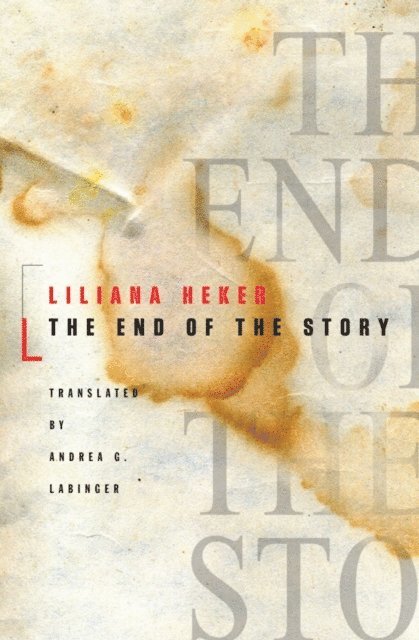 Liliana Heker - End of the Story, E-bok