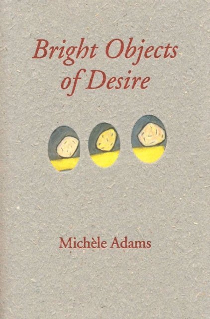 Michele Adams - Bright Object of Desire, E-bok