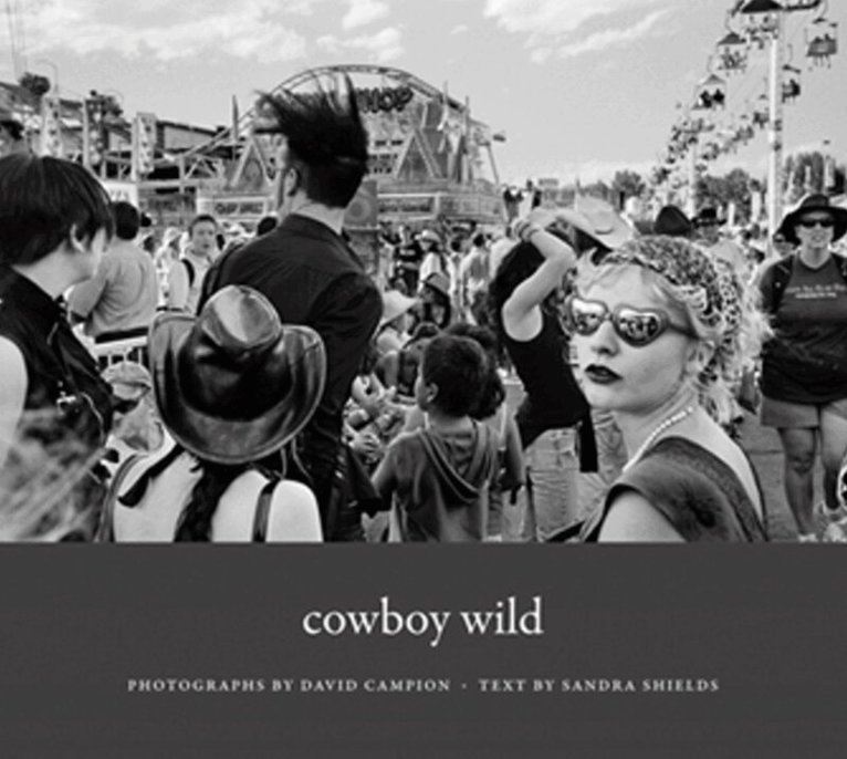 David Campion, Sandra Shields - Cowboy Wild, Inbunden