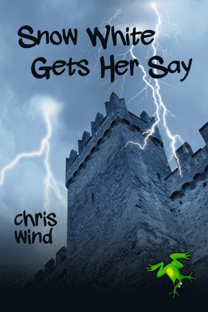 Chris Wind - Snow White Gets Her Say, E-bok