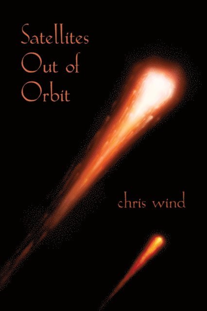 Chris Wind - Satellites Out of Orbit, E-bok