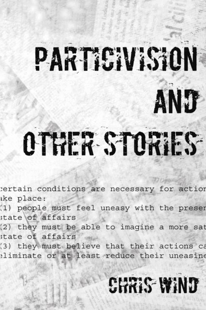 Chris Wind - Particivision and Other Stories, E-bok