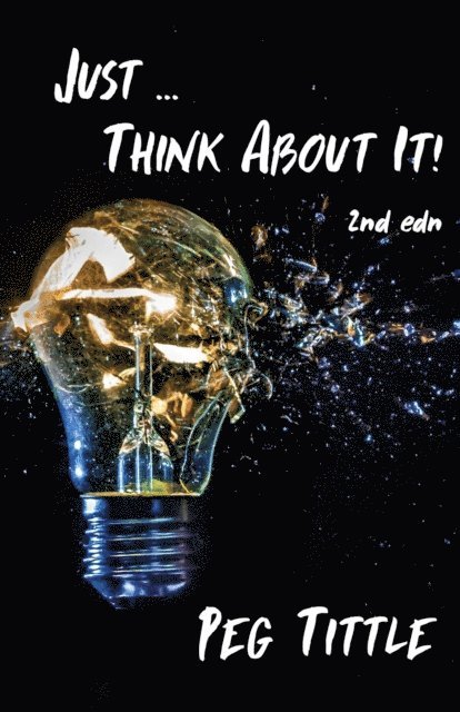 Peg Tittle - Just ... Think about It! (2nd Edn), E-bok
