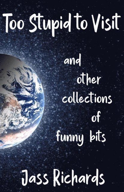 Jass Richards - Too Stupid to Visit, E-bok