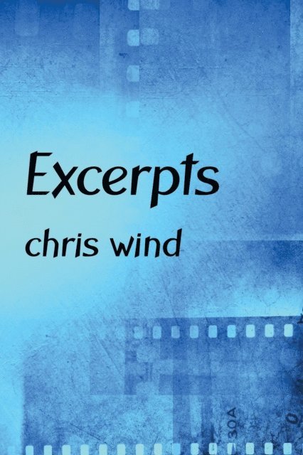 Chris Wind - Excerpts, E-bok