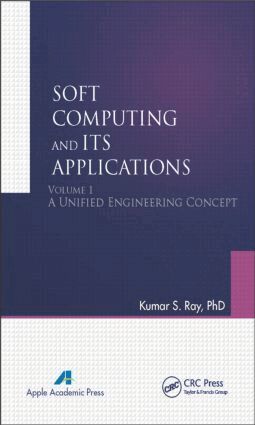 Kumar S. Ray - Soft Computing and Its Applications, Volume One, Inbunden
