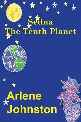 Arlene Johnston - Sedna The Tenth Planet, Häftad
