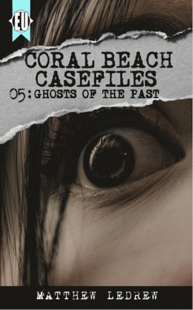 Matthew LeDrew - Ghosts of the Past, E-bok