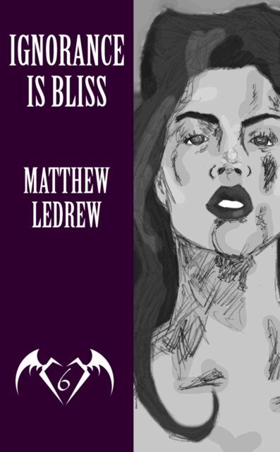 Matthew LeDrew - Ignorance is Bliss, E-bok