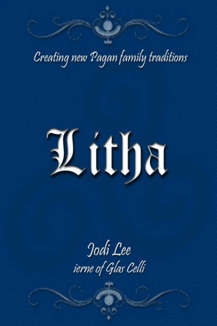 Jodi Lee - Litha - Creating New Pagan Family Traditions, E-bok. Tillgänglighet: Lägg i varukorg
