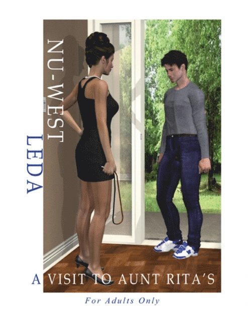 The Poser Artist, Ed Lee - Visit to Aunt Rita's: A Rework of an Original Female/Male Spanking Comic First Produced by Nu-West/Leda in the 1980's, E-bok