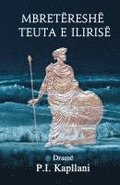 Mbretëreshë Teuta e Ilirisë: Dramë