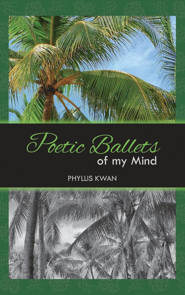 Phyllis Kwan - Poetic Ballets of My Mind, Inbunden