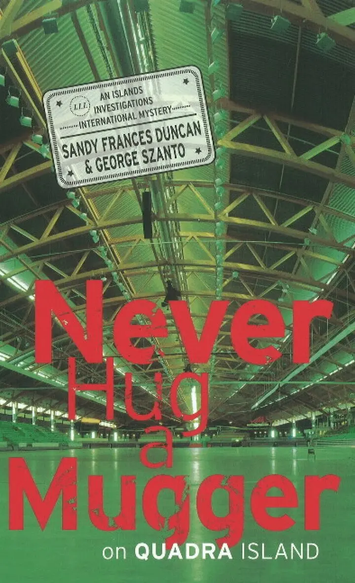 Sandy Frances Duncan, George Szanto - Never Hug a Mugger on Quadra Island, Inbunden. Tillgänglighet: Lägg i varukorg