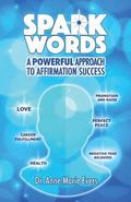 Spark Words: A Powerful Approach to Affirmation Success