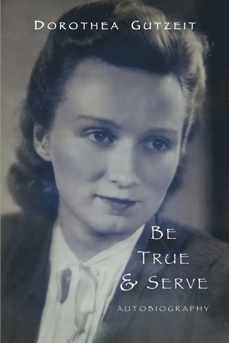 Dorothea Gutzeit - Be true & serve, Häftad. Tillgänglighet: Lägg i varukorg