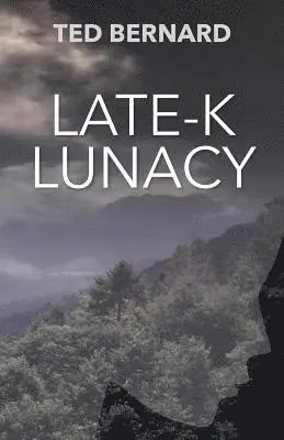 Ted Bernard - Late-K Lunacy, Häftad. Tillgänglighet: Lägg i varukorg