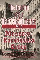 Donald B. Anderson - The Creation of the Black Russian Terrier: Moscow Karabashka Group, Häftad