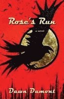 Dawn Dumont - Rose's Run, Häftad