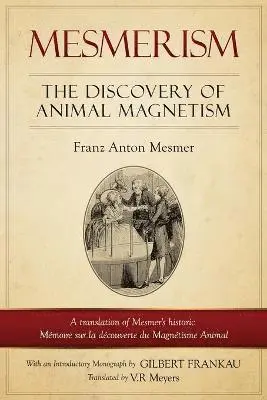 Franz Anton Mesmer - Mesmerism, Häftad. Tillgänglighet: Lägg i varukorg