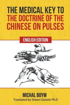 Michael Boym - Medical Key to the Doctrine of the Chinese on Pulses, Häftad. Tillgänglighet: Lägg i varukorg
