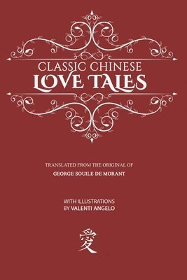 George Soulie De Morant - Classic Chinese Love Tales, Häftad. Tillgänglighet: Lägg i varukorg