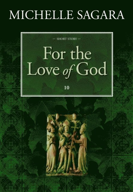 Michelle Sagara - For the Love of God, E-bok