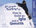 How to Build an Iglu and a Qamutiik