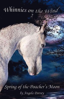 Angela Dorsey - Spring of the Poacher's Moon, Häftad. Tillgänglighet: Lägg i varukorg