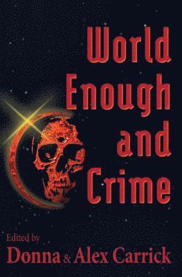 Donna Carrick, Alex Carrick - World Enough and Crime, Häftad