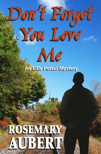 Rosemary Aubert - Don't Forget You Love Me, E-bok