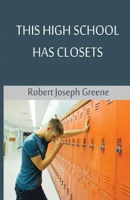 Robert Joseph Greene - This High School Has Closets, Häftad. Tillgänglighet: Lägg i varukorg