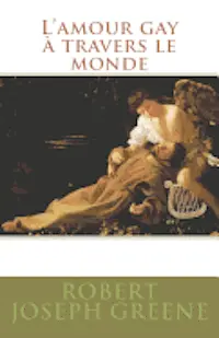 Robert Joseph Greene - L'amour gay à travers le monde, Häftad. Tillgänglighet: Lägg i varukorg