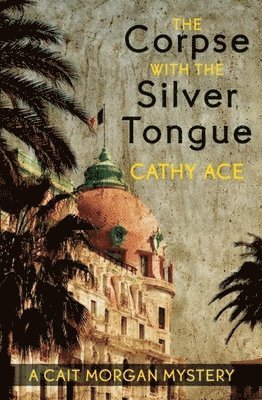 Cathy Ace - Corpse with the Silver Tongue, Häftad