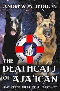 Andrew M. Seddon - The DeathCats of Asa'ican: and Other Tales of a Space-Vet, Häftad