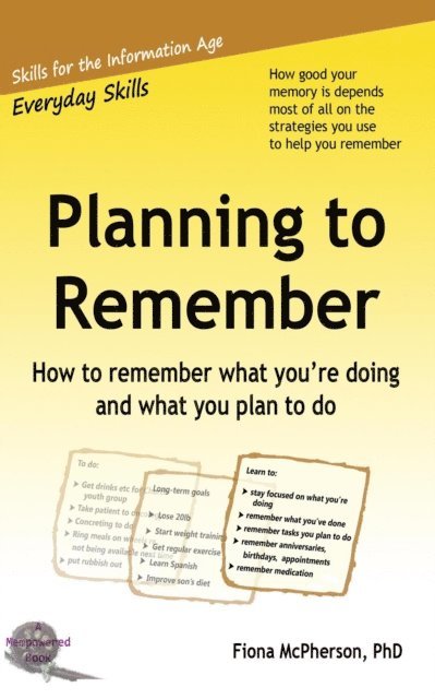 Fiona McPherson - Planning to Remember: How to Remember What You're Doing and What You Plan to Do, E-bok