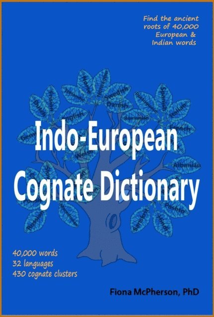 Fiona McPherson - Indo-European Cognate Dictionary, E-bok