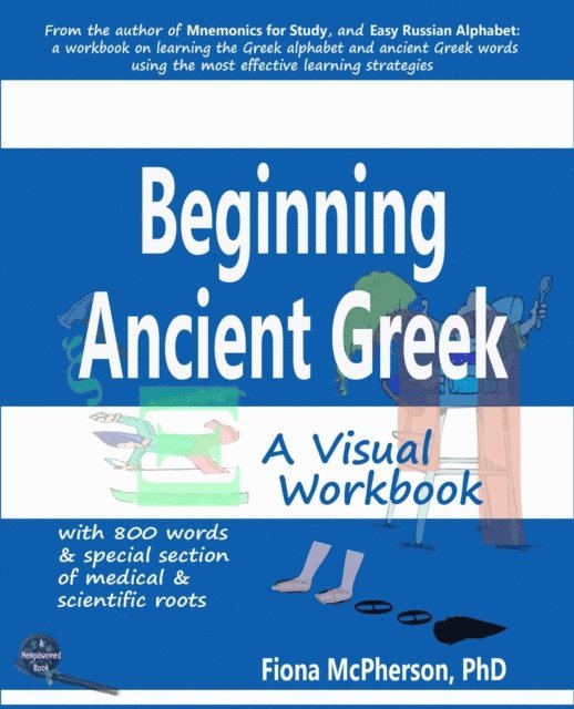 Fiona McPherson - Beginning Ancient Greek: A Visual Workbook, E-bok