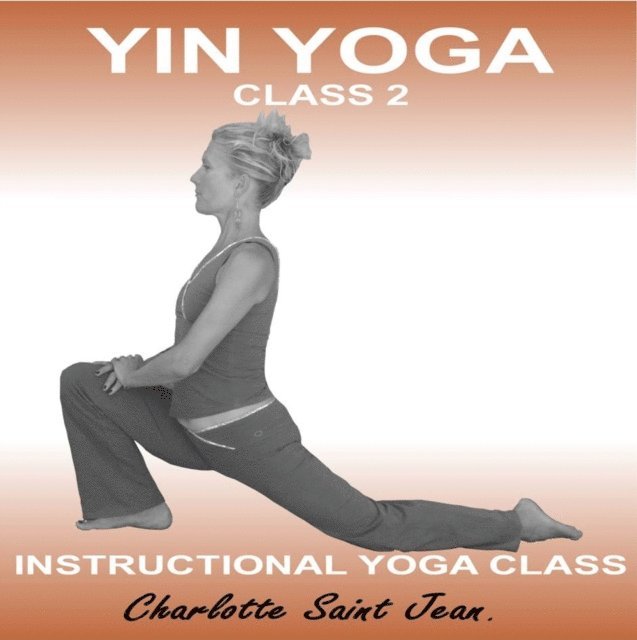 Charlotte Saint Jean, Greg Finch - Yin Yoga Class 2, Ljudbok
