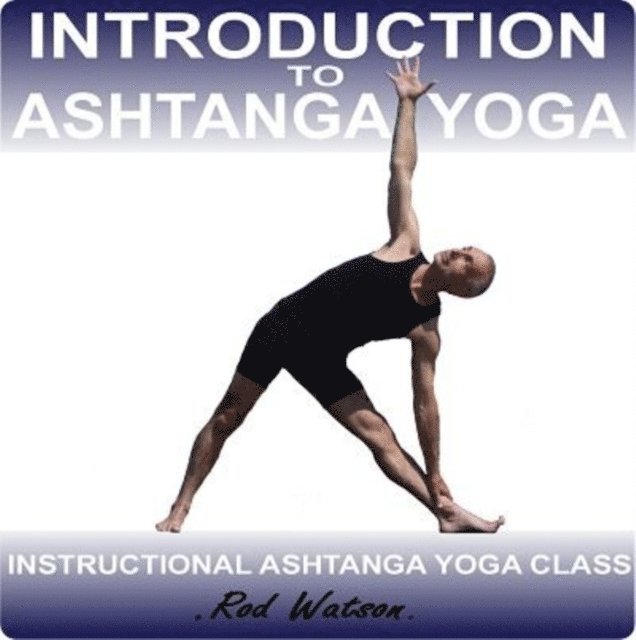 Rod Watson, Greg Finch - Introduction to Ashtanga Yoga by Rod Watson, Ljudbok