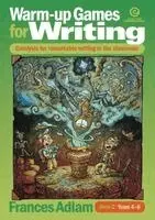 Frances Adlam - Warm-up Games for Writing Book 2 Years 4-6: Catalysts for remarkable writing in the classroom. Tillgänglighet: Lägg i varukorg