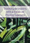 Teaching as inquiry, with a focus on priority learners