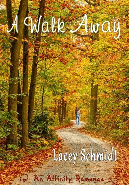 Lacey Schmidt - Walk Away, E-bok