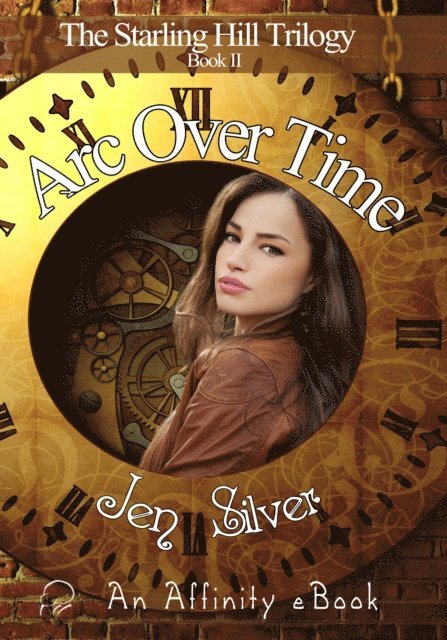 Jen Silver - Arc Over Time, E-bok