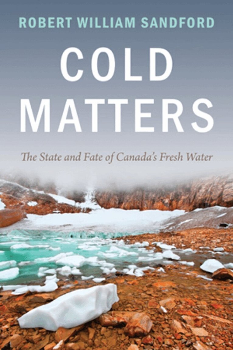Robert William Sandford - Cold Matters, Häftad