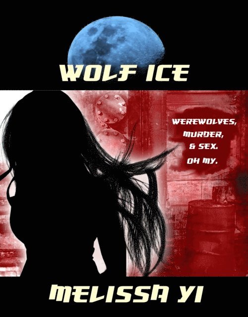 Melissa Yi, Melissa Yuan-Innes - Wolf Ice, E-bok