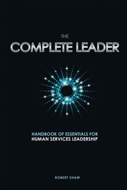 Robert Shaw - Complete Leader, E-bok