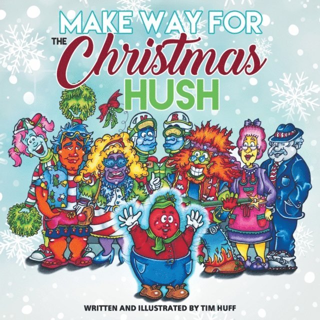 Tim J Huff - Make Way for the Christmas Hush, E-bok