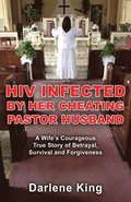 HIV Infected by Her Cheating Pastor Husband